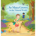 As Maya Grows in the Natural World: Nature Opens A Path to a Magical Imagination