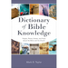 Dictionary of Bible Knowledge: People, Places, Events, and Facts about the Bible and the Church