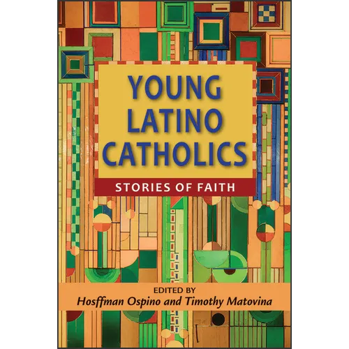 Young Latino Catholics: Stories of Faith