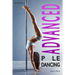Advanced Pole Dancing: For Fitness and Fun