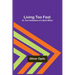 Living Too Fast; Or, The Confessions of a Bank Officer