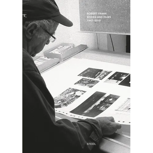 Robert Frank: Books and Films, 1947-2019