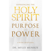 Experiencing the Holy Spirit with Purpose and Power: A 90-Day Devotional