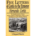 Hernando Cortes: Five Letters, 1519-1526