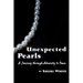 Unexpected Pearls: A Journey through Adversity to Peace