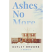 Ashes No More