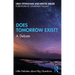 Does Tomorrow Exist?: A Debate
