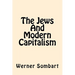 The Jews And Modern Capitalism