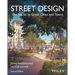 Street Design: The Secret to Great Cities and Towns
