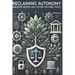Reclaiming Autonomy: Navigating Modern Legal Systems with Family Trusts