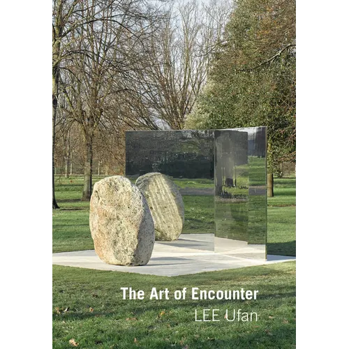 Lee Ufan: Art of Encounter