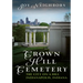 Crown Hill Cemetery: The City on a Hill (Indianapolis, Indiana)