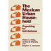 The Mexican Urban Household: Organizing for Self-Defense