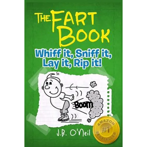 The Fart Book: The Adventures of Milo Snotrocket