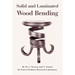 Solid and Laminated Wood Bending