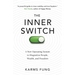 The Inner Switch: A New Operating System to Magnetize People, Wealth, and Freedom