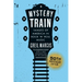 Mystery Train, 50th Anniversary Edition: Images of America in Rock 'n' Roll Music