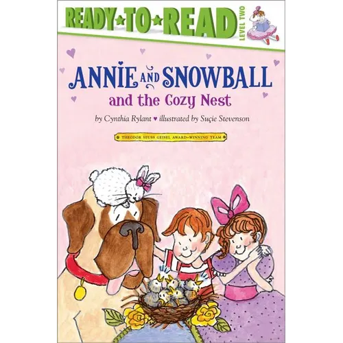 Annie and Snowball and the Cozy Nest: Ready-To-Read Level 2