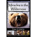 Miracles in the Wilderness: Action Packed Adventure, High Speed Crashes, Alaska/Canada Wolf, Grizzly, Moose Attacks.