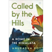 Called by the Hills: A Home in the Himalaya