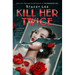 Kill Her Twice