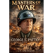 Masters of War: George S. Patton