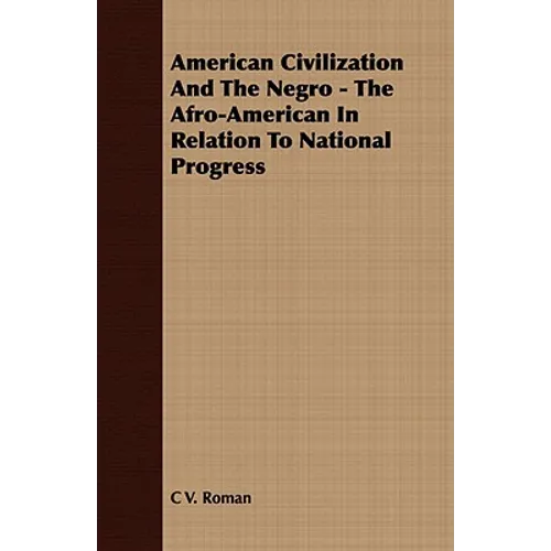 American Civilization And The Negro - The Afro-American In Relation To National Progress