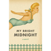 My Bright Midnight