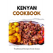 Kenyan Cookbook: Traditional Recipes from Kenya