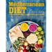 Mediterranean Diet Cookbook: The Complete Mediterranean Cookbook for Beginners with Easy and Flavorful Recipes for Healthy Living