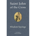 Saint John of the Cross: Wisdom Sayings