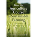 From the Agriculture Course to Sustainable Farming: 100 Years of the Biodynamic Movement