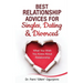 Best Relationship Advices for Singles, Dating and Divorced: What You Wish You Knew About Relationship