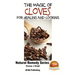 The Magic of Cloves For Healing and Cooking
