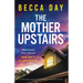 The Mother Upstairs: A totally gripping and page-turning psychological thriller packed with twists