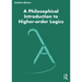 A Philosophical Introduction to Higher-order Logics