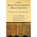 The Old Testament Documents: Are They Reliable Relevant?