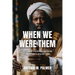 When We Were Them