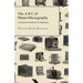The A B C Of Photo-Micrography; A Practical Handbook For Beginners