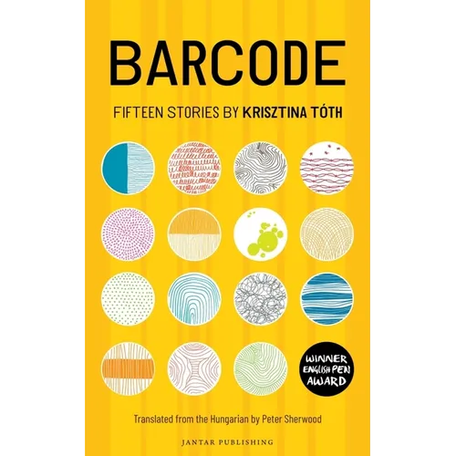 Barcode: Fifteen Stories by Krisztina Tóth