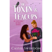 Of Toxin & Teacups
