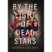 By the Light of Dead Stars