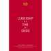 Leadership in a Time of Crisis: The Way Forward in a Changed World