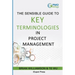 Sensible Guide to Key Terminologies in Project Management: Featuring the 500 Most Commonly Used Words