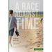 A Race Against Time: A Memoir about MS, Love, Loss and Life Lessons
