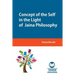 Concept of the Self in the Light of Jaina Philosophy