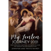 My Lenten Journey 2021: Daily Challenges, Questions, and Quotes to Guide You Through the Holy Season of Lent