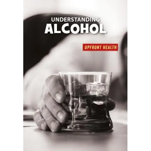 Understanding Alcohol