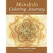 Mandala Coloring Journey: An Art Therapy Coloring Book To Inspire Creativity & De-Stress - Coloring Books For Adults