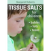 Tissue Salts for Children: Babies, Tots, Teens